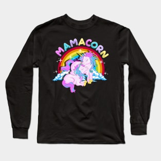 Mamacorn Cute Unicorn Mom Unicorn Loving Mama Long Sleeve T-Shirt